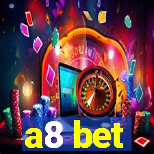 a8 bet